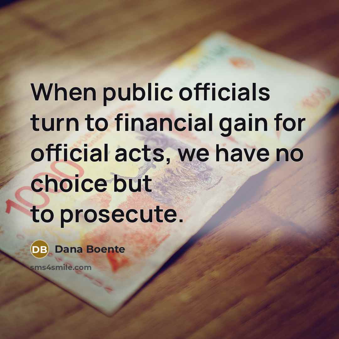 “When public officials turn to financial gain for official acts,…” quote by Dana Boente