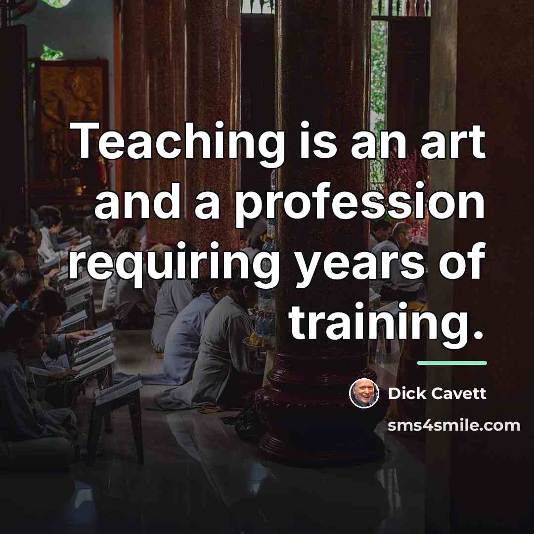 “Teaching is an art and a profession requiring years of…” quote by Dick Cavett