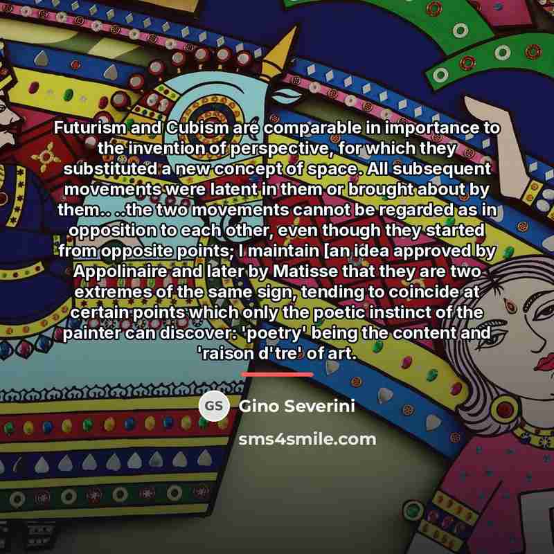 “Futurism and Cubism are comparable in importance to the invention…” quote by Gino Severini