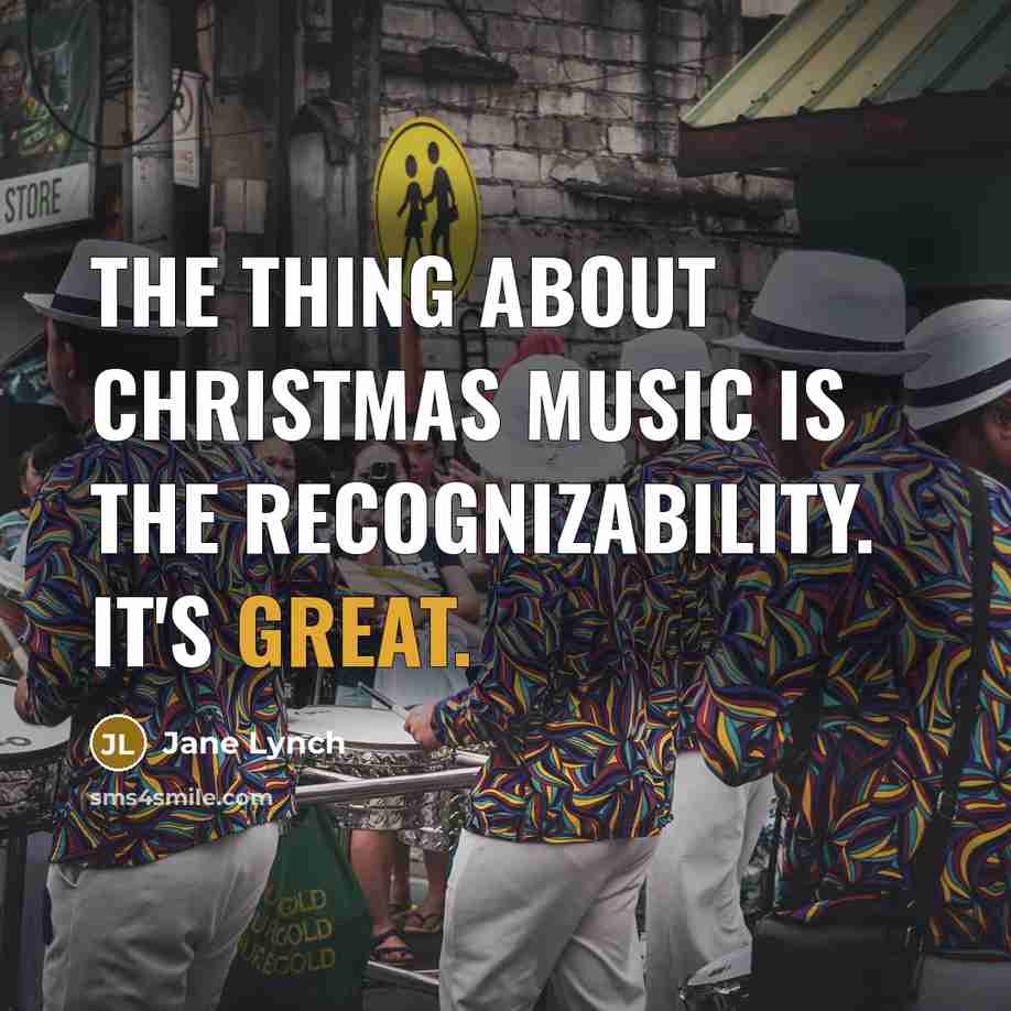 “The thing about Christmas music is the recognizability. It's great.…” quote by Jane Lynch