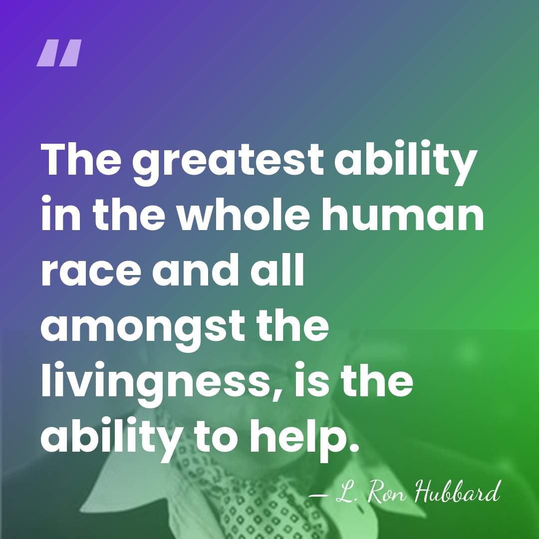 The greatest ability in the whole human race and all amongst the&hellip; - L. Ron Hubbard