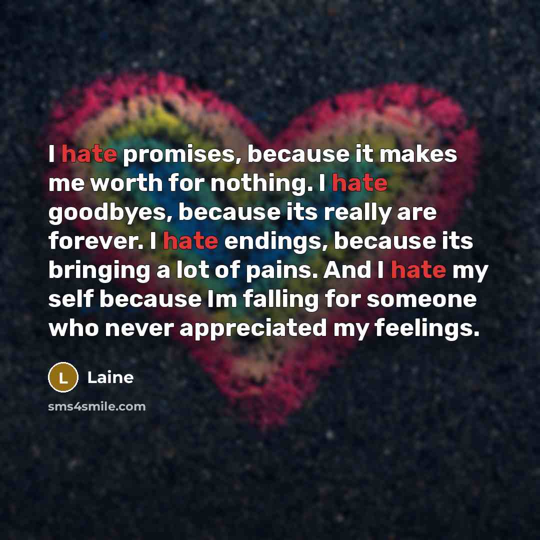 “I hate promises, because it makes me worth for nothing.…” quote by Laine