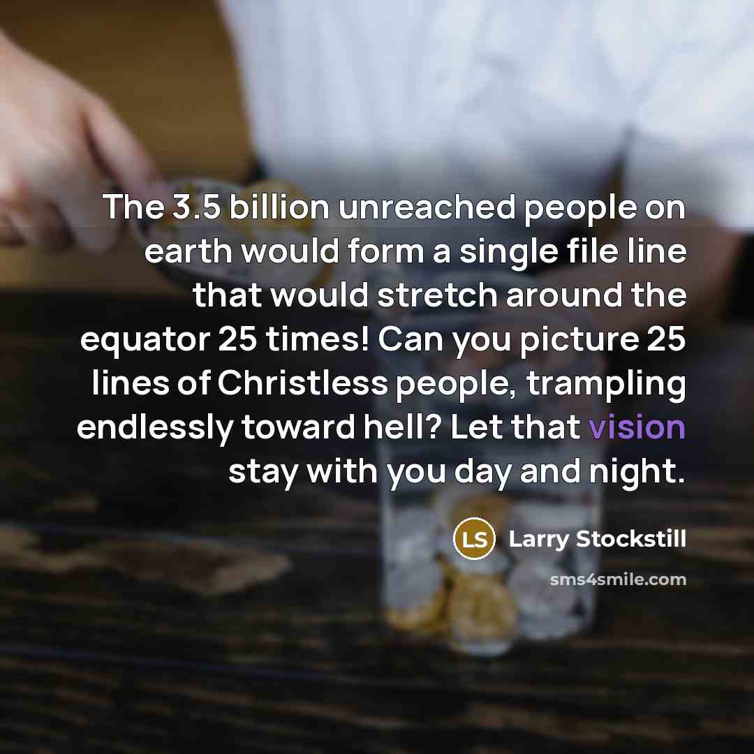 “The 3.5 billion unreached people on earth would form a…” quote by Larry Stockstill