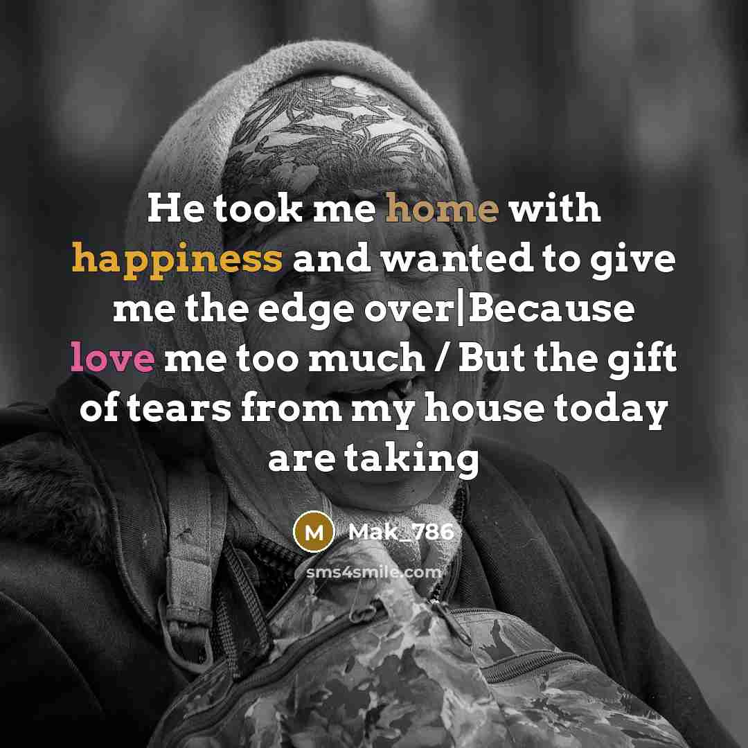 “He took me home with happiness and wanted to give…” quote by Mak_786