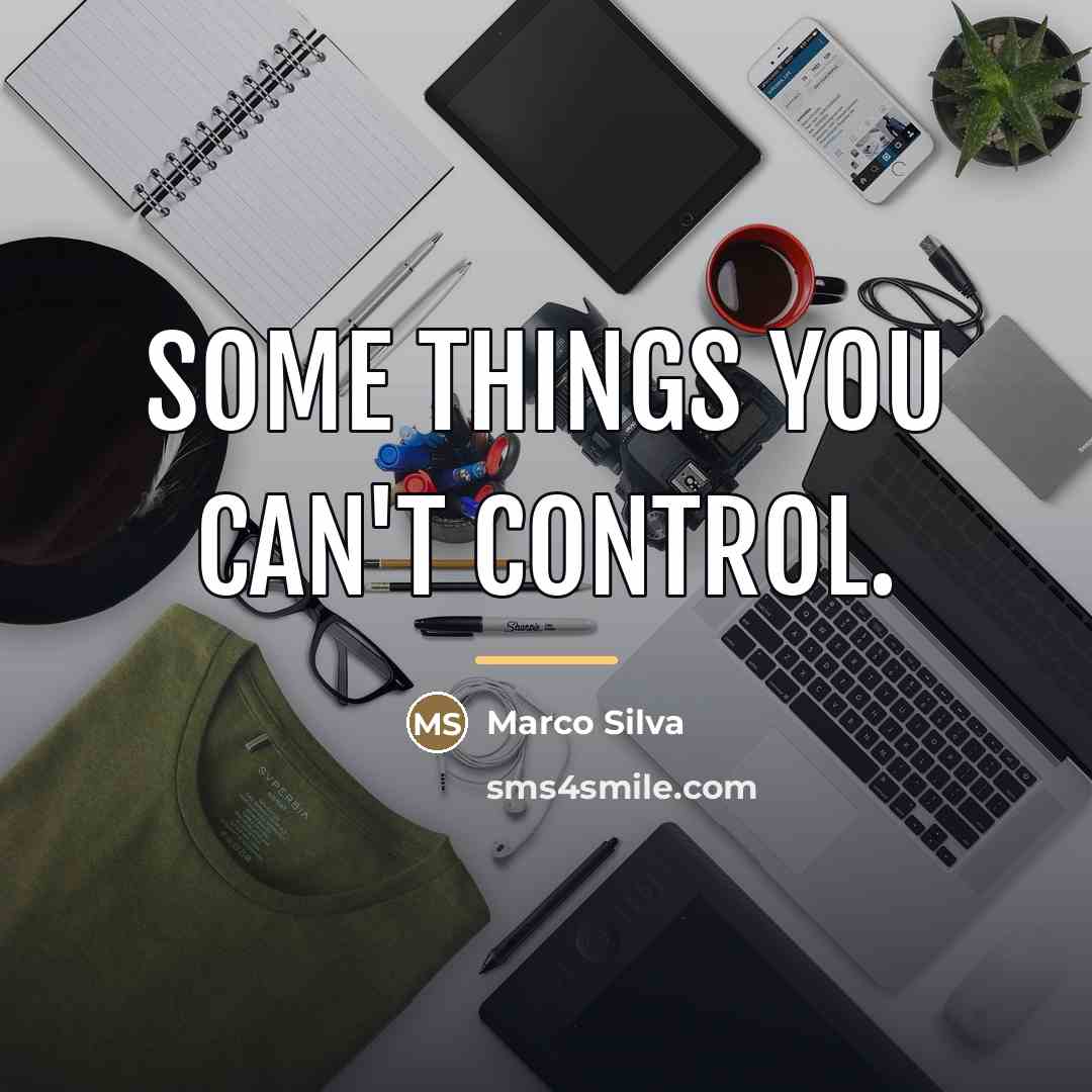 “Some things you can't control.…” quote by Marco Silva