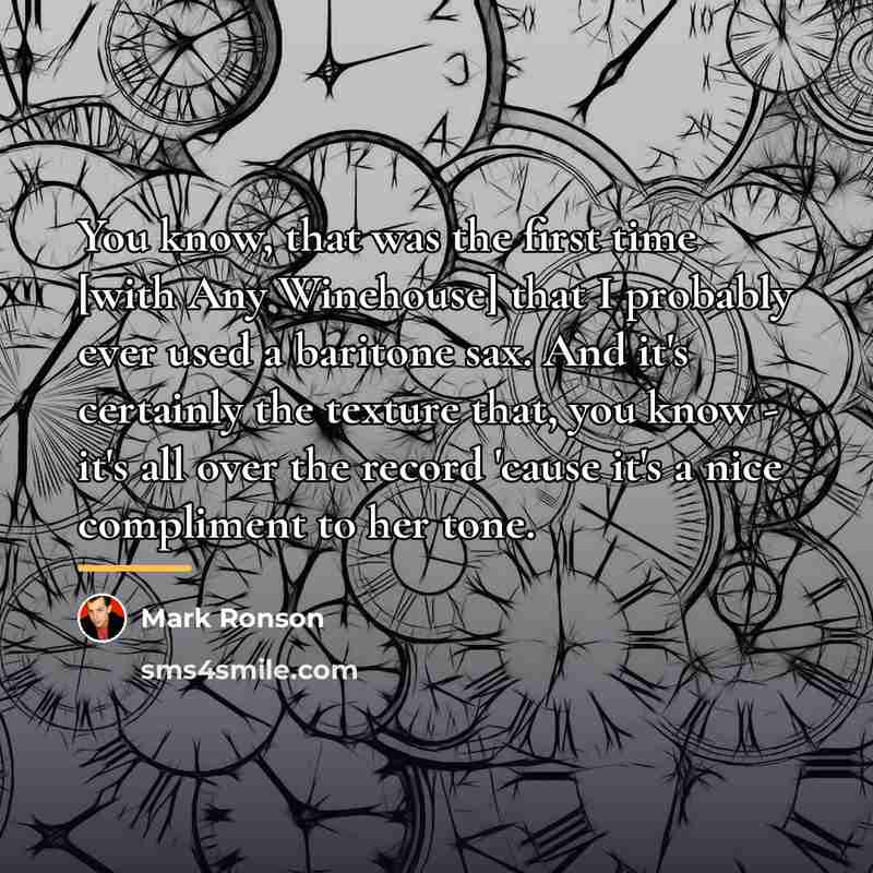 “You know, that was the first time [with Any Winehouse]…” quote by Mark Ronson