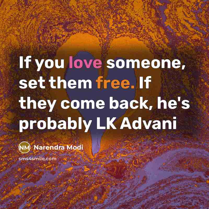“If you love someone, set them free. If they come…” quote by Narendra Modi