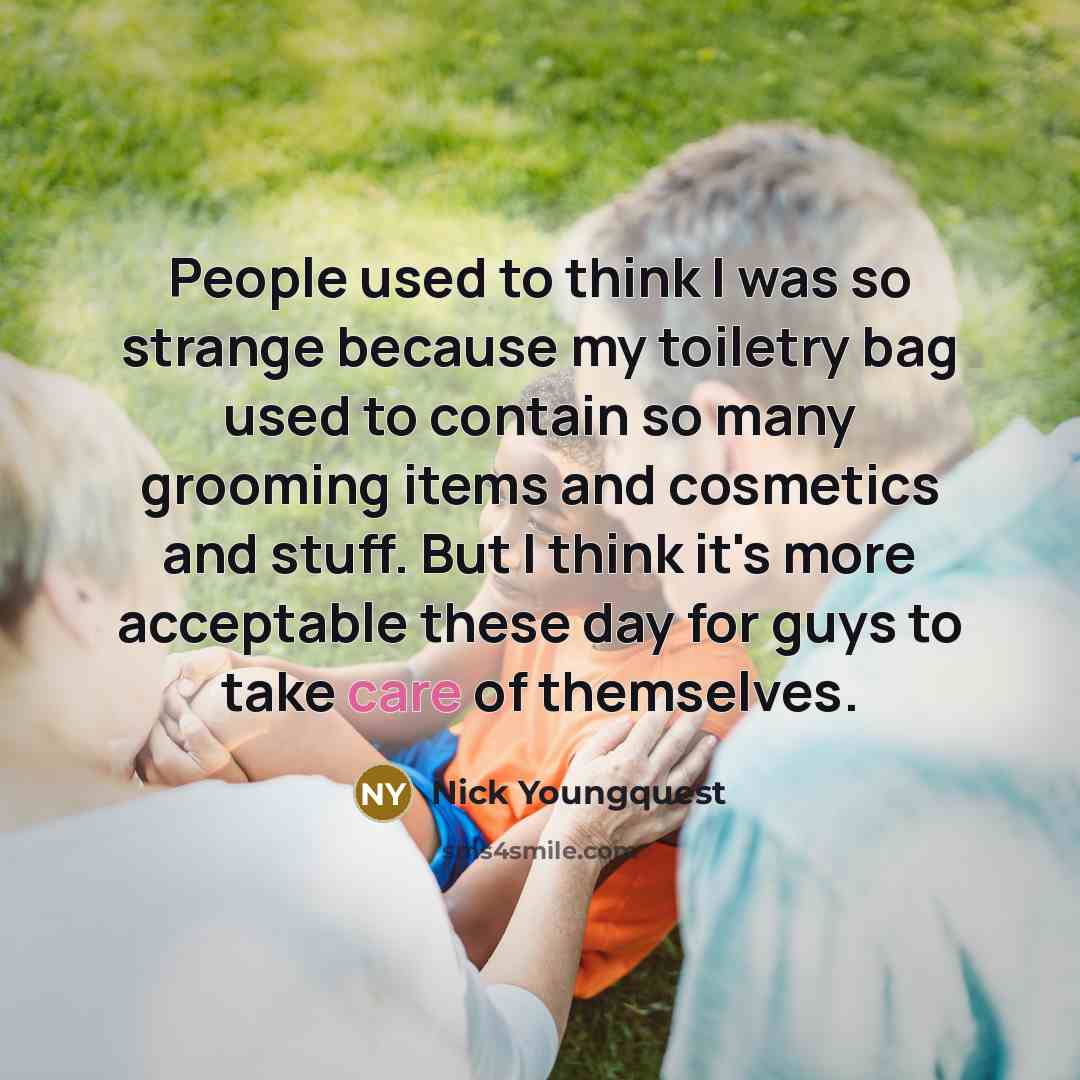 “People used to think I was so strange because my…” quote by Nick Youngquest