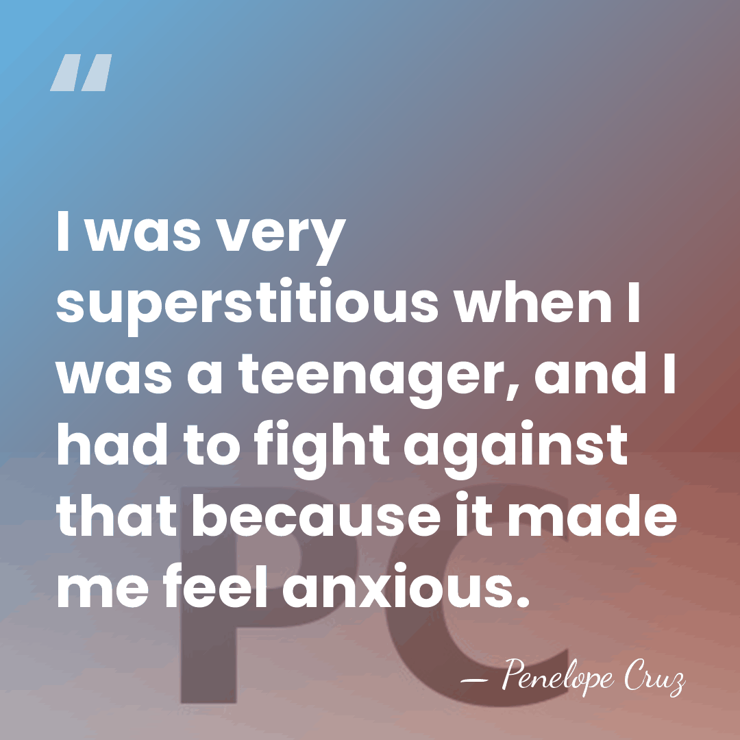 I was very superstitious when I was a teenager, and I had&hellip; - Penelope Cruz