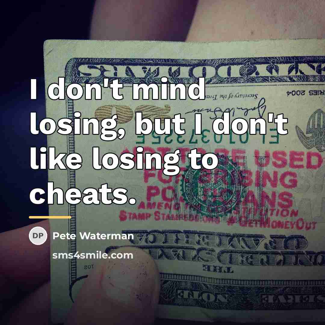 “I don't mind losing, but I don't like losing to…” quote by Pete Waterman