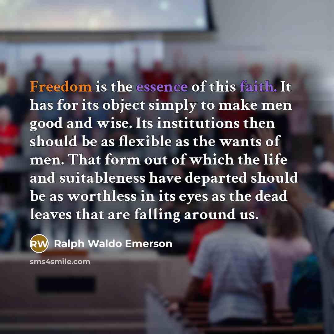 “Freedom is the essence of this faith. It has for…” quote by Ralph Waldo Emerson