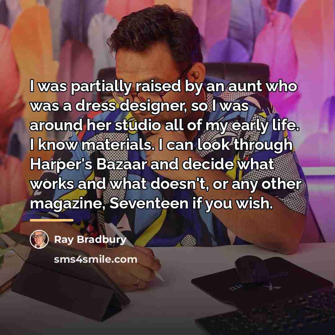 “I was partially raised by an aunt who was a…” quote by Ray Bradbury