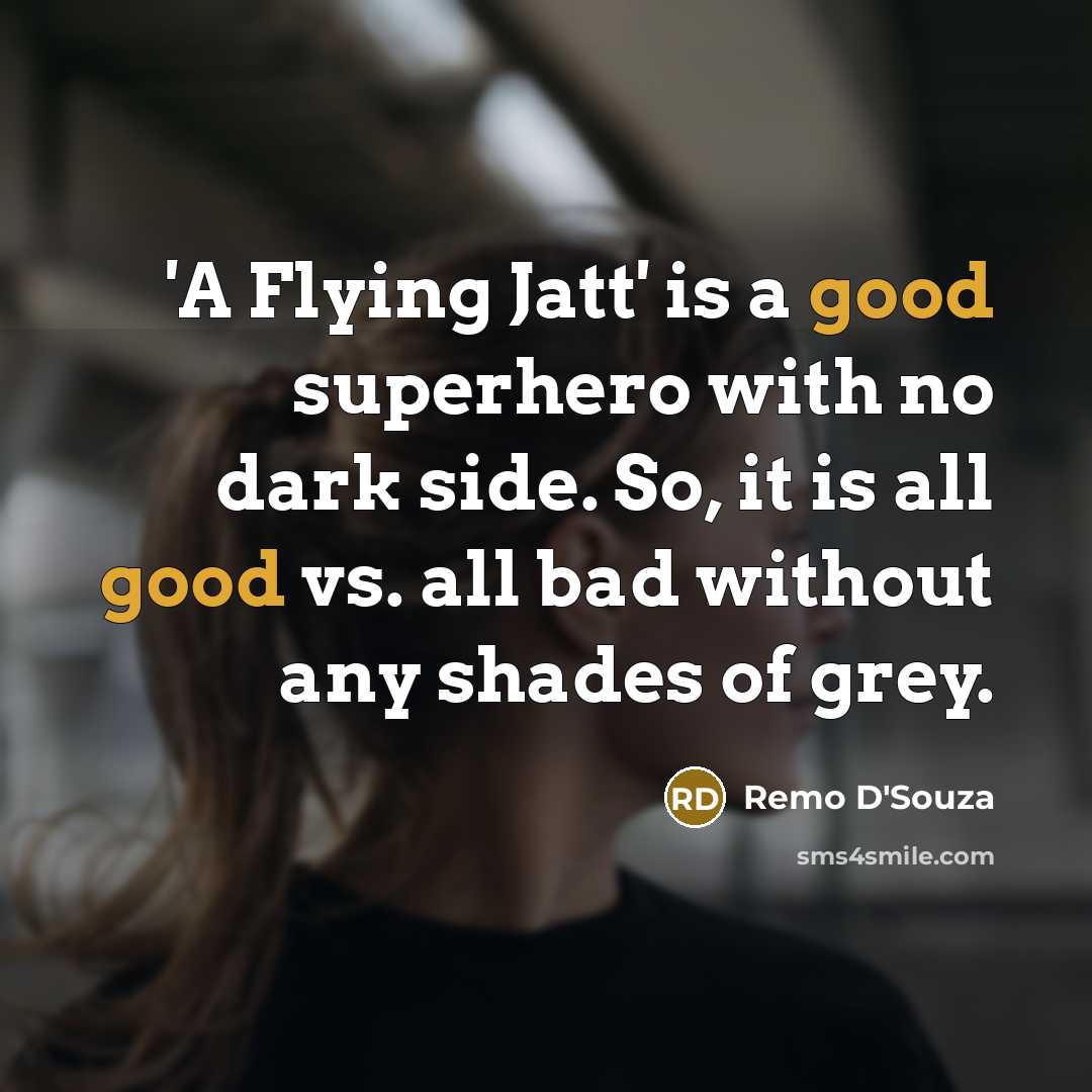 “'A Flying Jatt' is a good superhero with no dark…” quote by Remo D'Souza