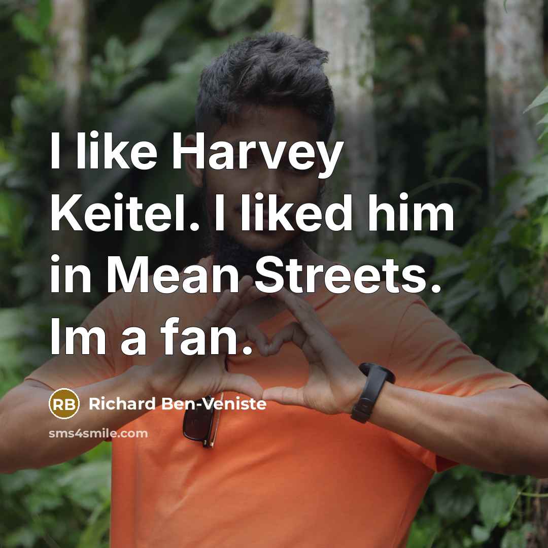“I like Harvey Keitel. I liked him in Mean Streets.…” quote by Richard Ben-Veniste