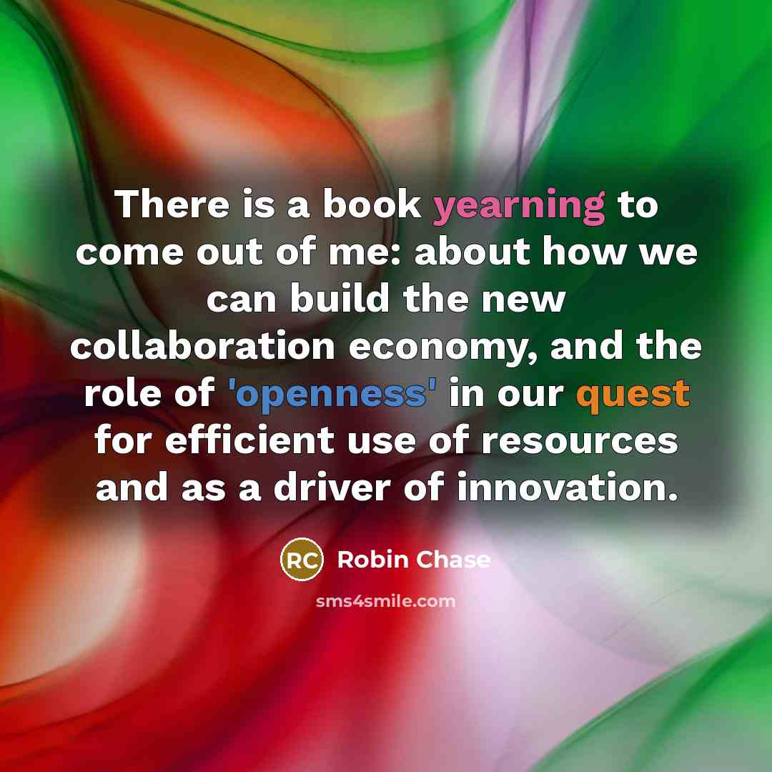 “There is a book yearning to come out of me:…” quote by Robin Chase
