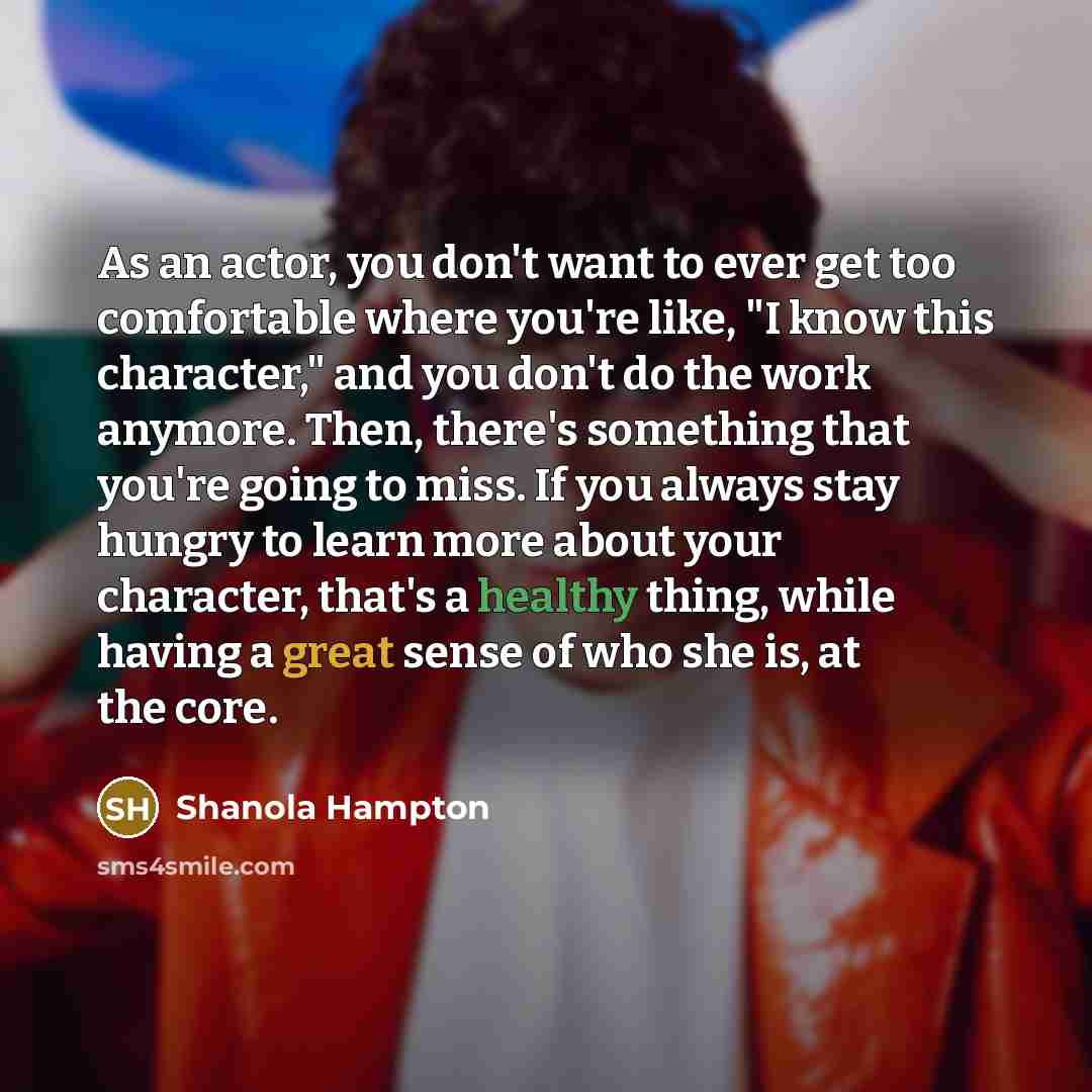 “As an actor, you don't want to ever get too…” quote by Shanola Hampton