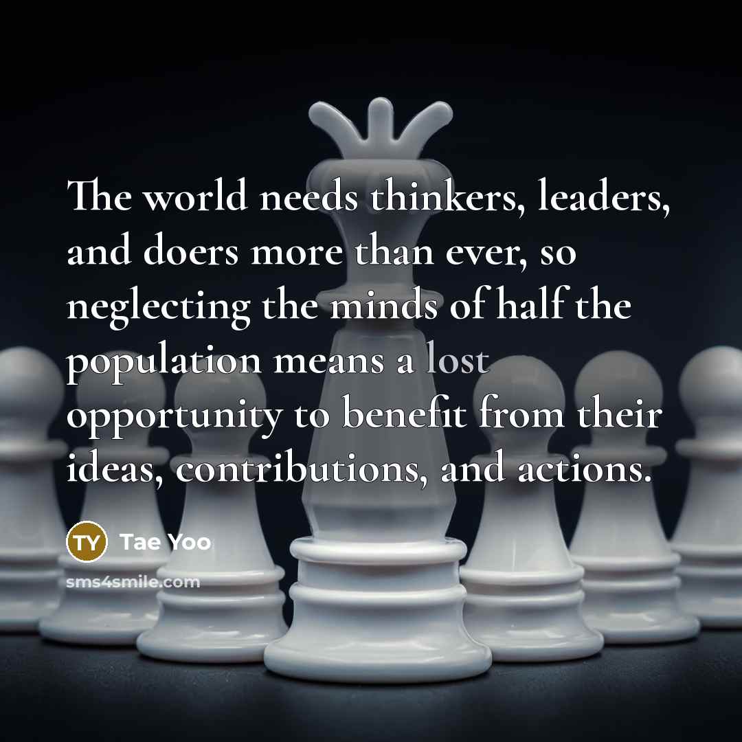 “The world needs thinkers, leaders, and doers more than ever,…” quote by Tae Yoo