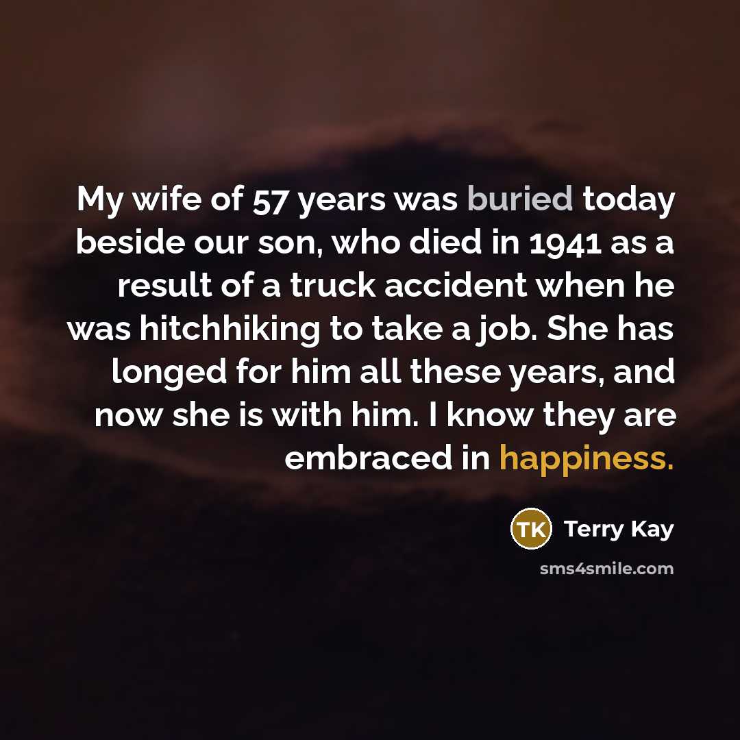 “My wife of 57 years was buried today beside our…” quote by Terry Kay