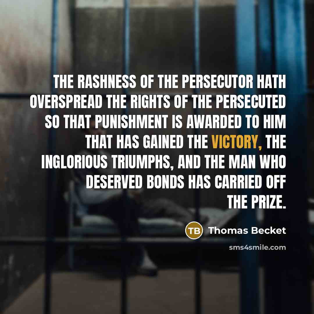 “The rashness of the persecutor hath overspread the rights of…” quote by Thomas Becket