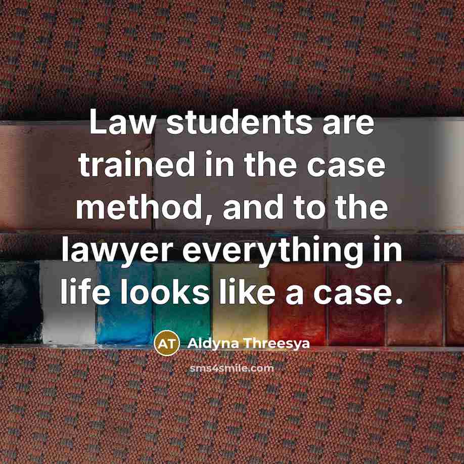 “Law students are trained in the case method, and to…” quote by Aldyna Threesya