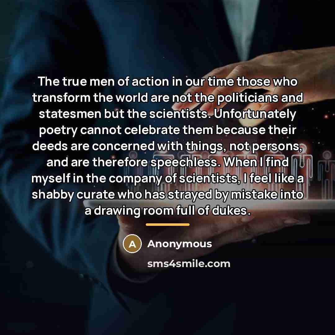 “The true men of action in our time those who…” quote by Anonymous