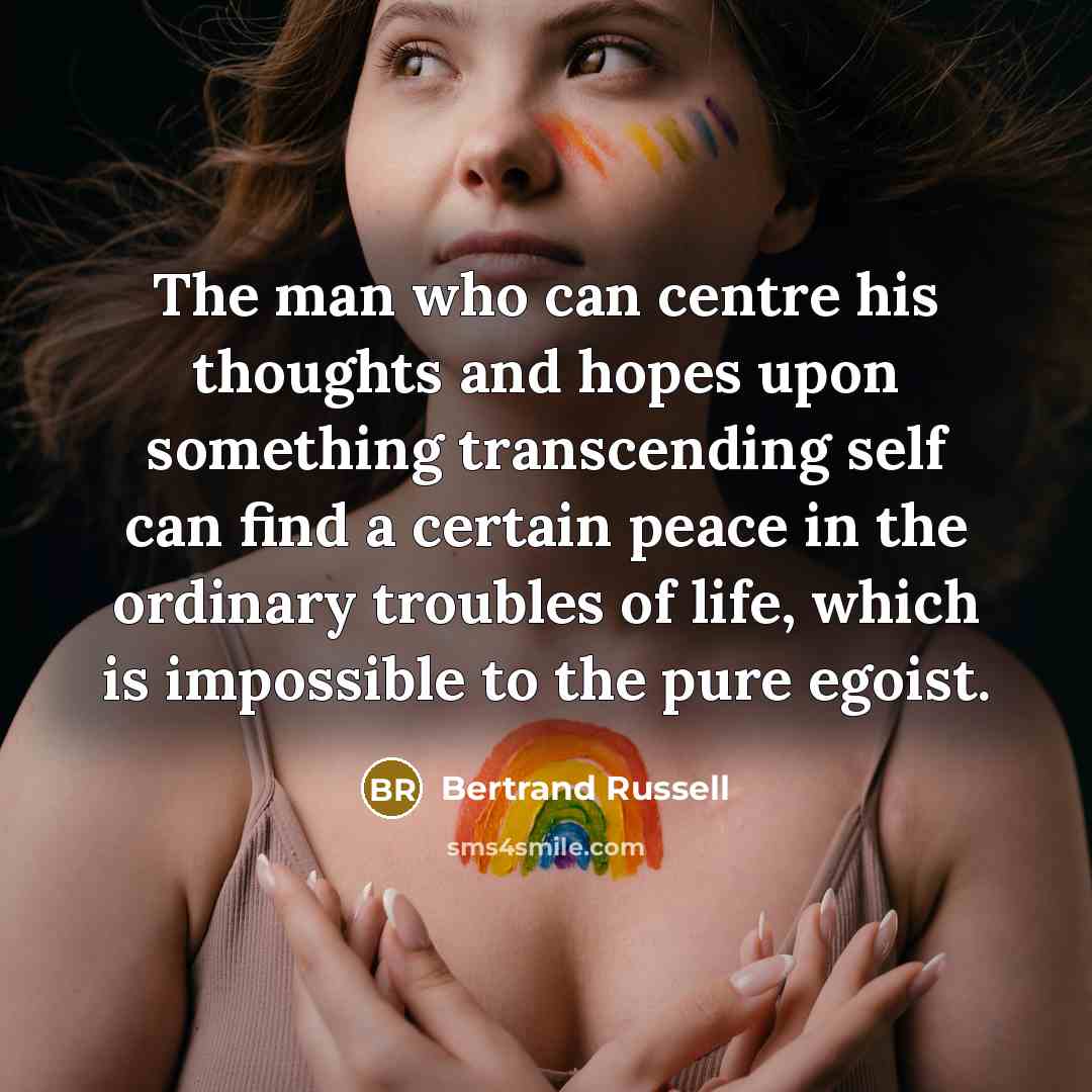 “The man who can centre his thoughts and hopes upon…” quote by Bertrand Russell