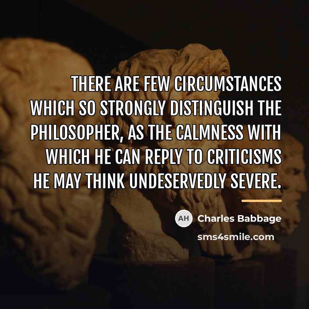 “There are few circumstances which so strongly distinguish the philosopher,…” quote by Charles Babbage