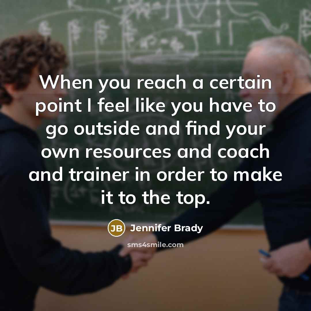 “When you reach a certain point I feel like you…” quote by Jennifer Brady