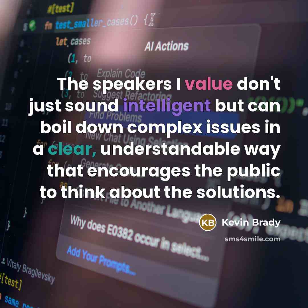 “The speakers I value don't just sound intelligent but can…” quote by Kevin Brady
