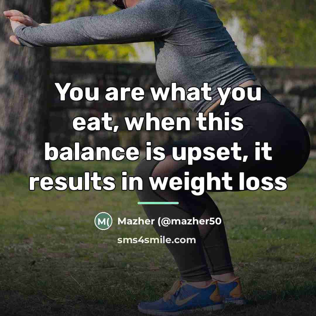 “You are what you eat, when this balance is upset,…” quote by Mazher (@mazher50