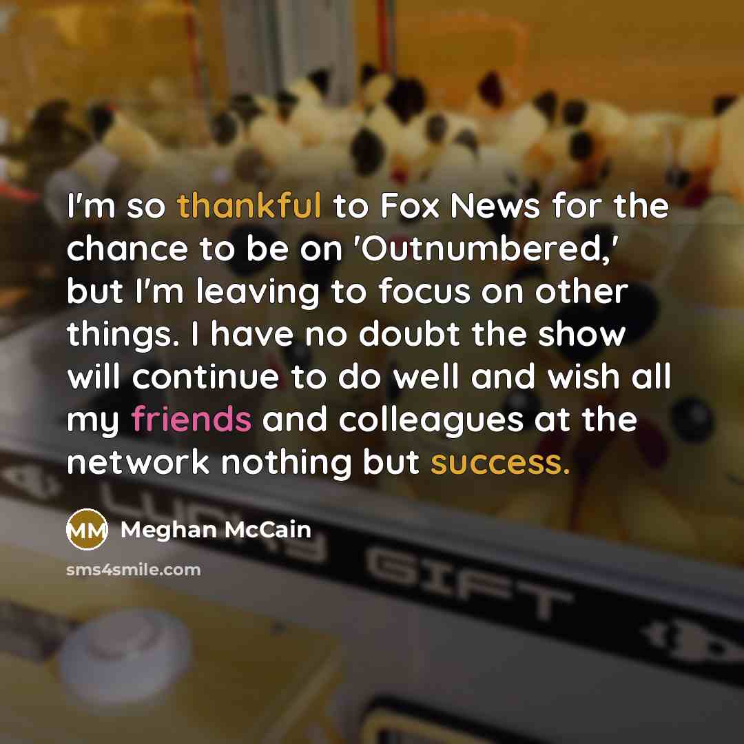 “I'm so thankful to Fox News for the chance to…” quote by Meghan McCain