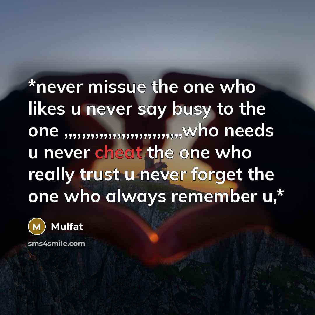 “*never missue the one who likes u never say busy…” quote by Mulfat