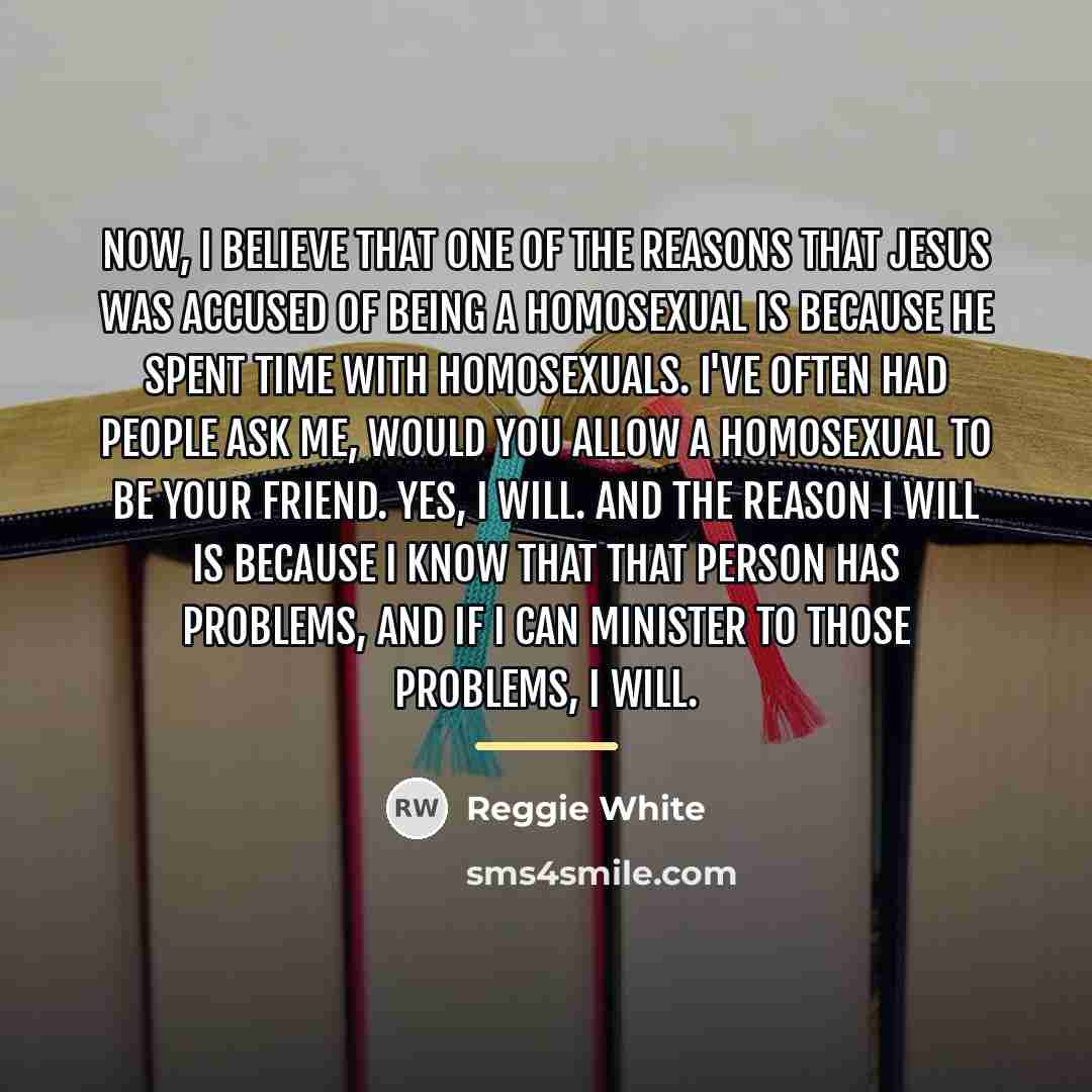 “Now, I believe that one of the reasons that Jesus…” quote by Reggie White