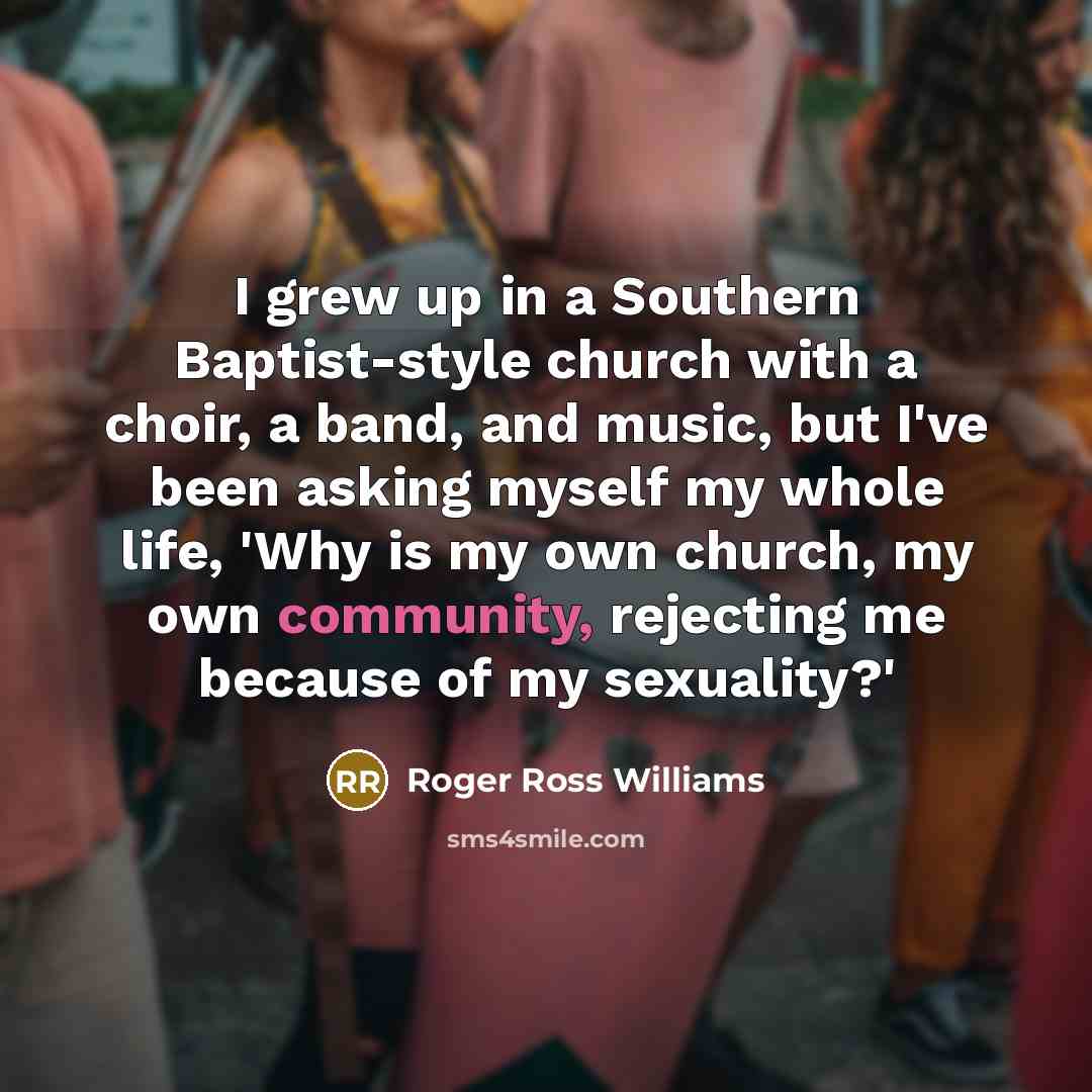 “I grew up in a Southern Baptist-style church with a…” quote by Roger Ross Williams