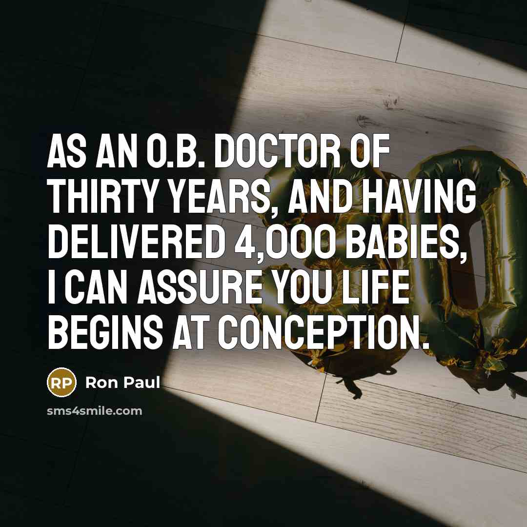 “As an O.B. doctor of thirty years, and having delivered…” quote by Ron Paul