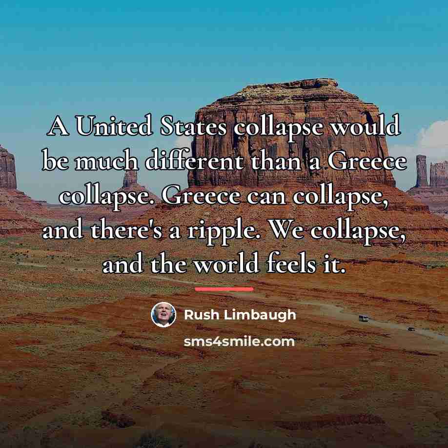 “A United States collapse would be much different than a…” quote by Rush Limbaugh