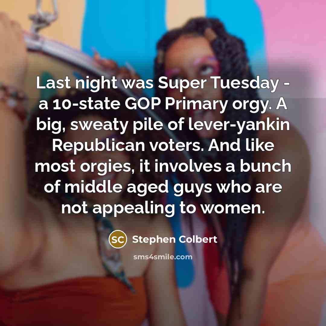 “Last night was Super Tuesday - a 10-state GOP Primary…” quote by Stephen Colbert
