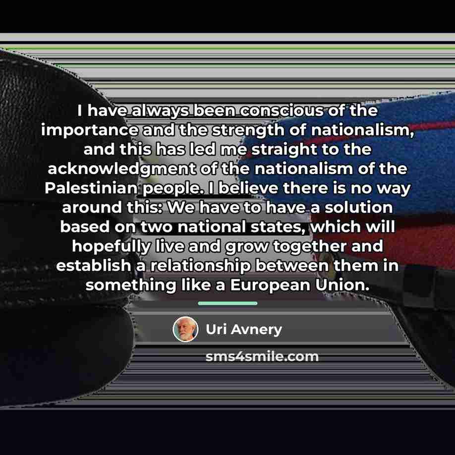 “I have always been conscious of the importance and the…” quote by Uri Avnery
