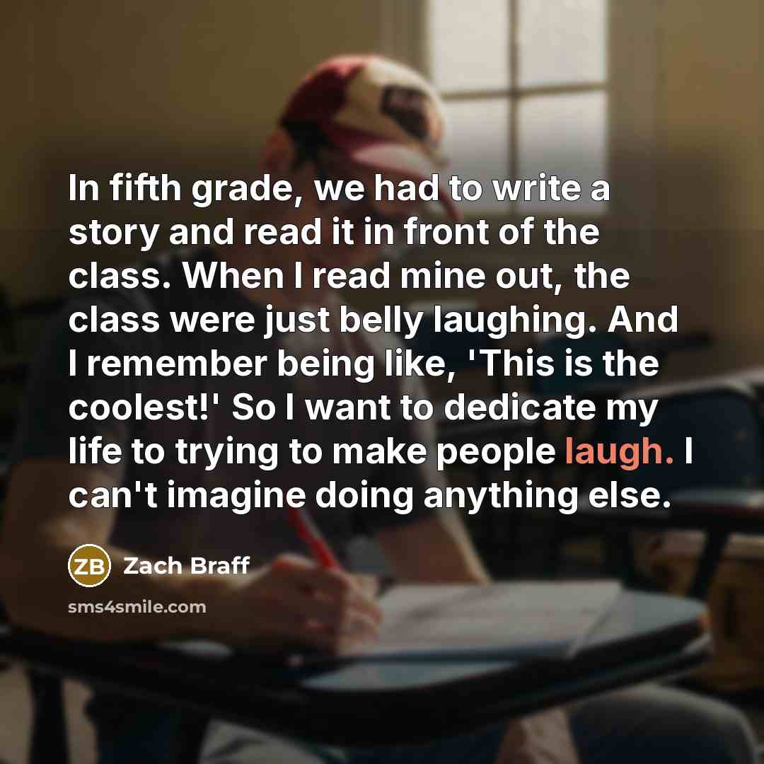 “In fifth grade, we had to write a story and…” quote by Zach Braff