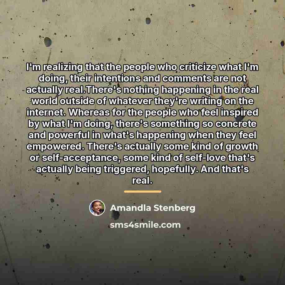 “I'm realizing that the people who criticize what I'm doing,…” quote by Amandla Stenberg