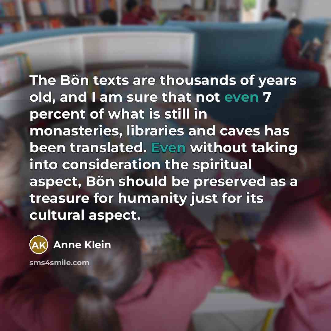 “The Bön texts are thousands of years old, and I…” quote by Anne Klein