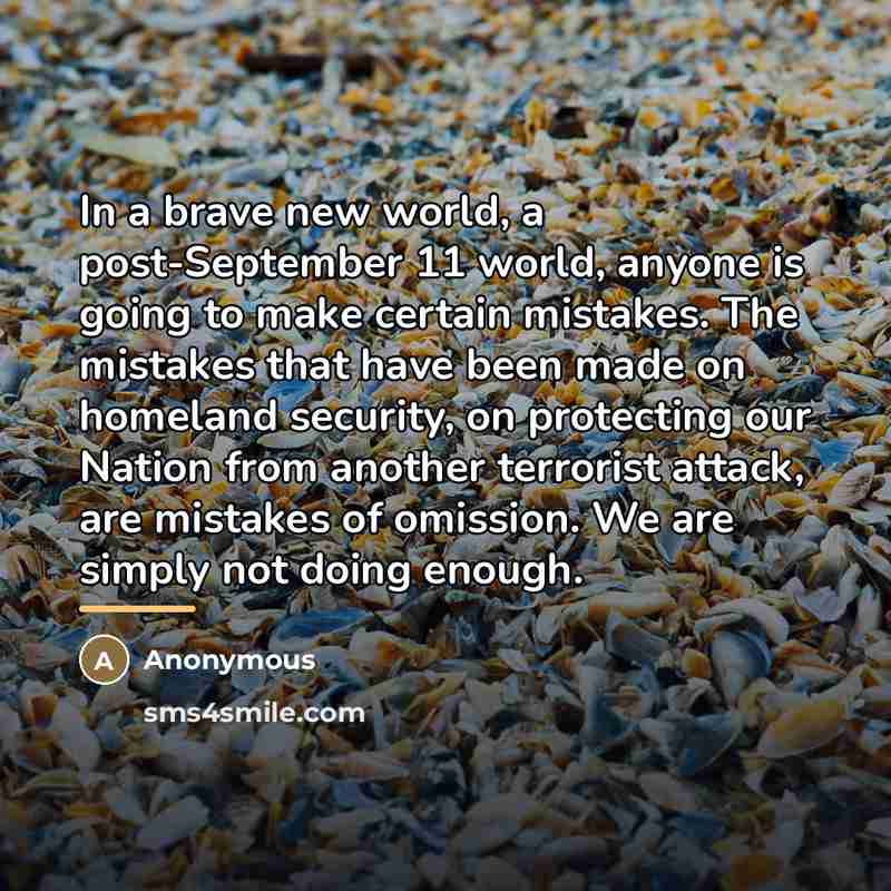 “In a brave new world, a post-September 11 world, anyone…” quote by Anonymous