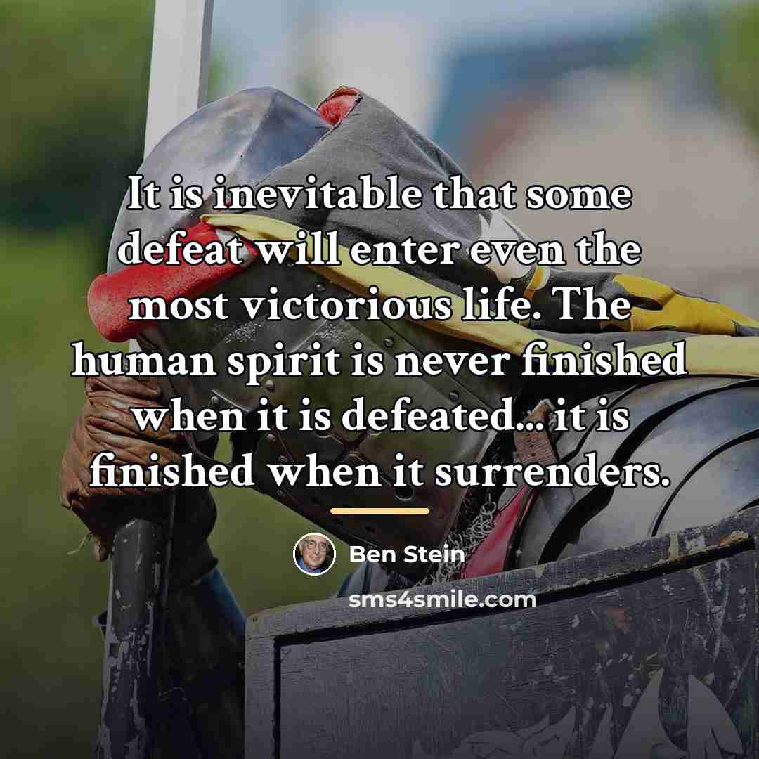 “It is inevitable that some defeat will enter even the…” quote by Ben Stein