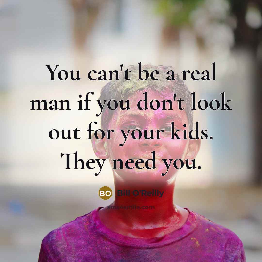 “You can't be a real man if you don't look…” quote by Bill O'Reilly