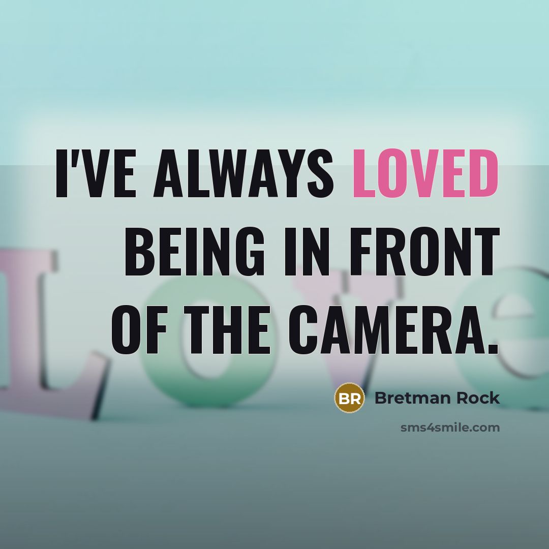 “I've always loved being in front of the camera.…” quote by Bretman Rock