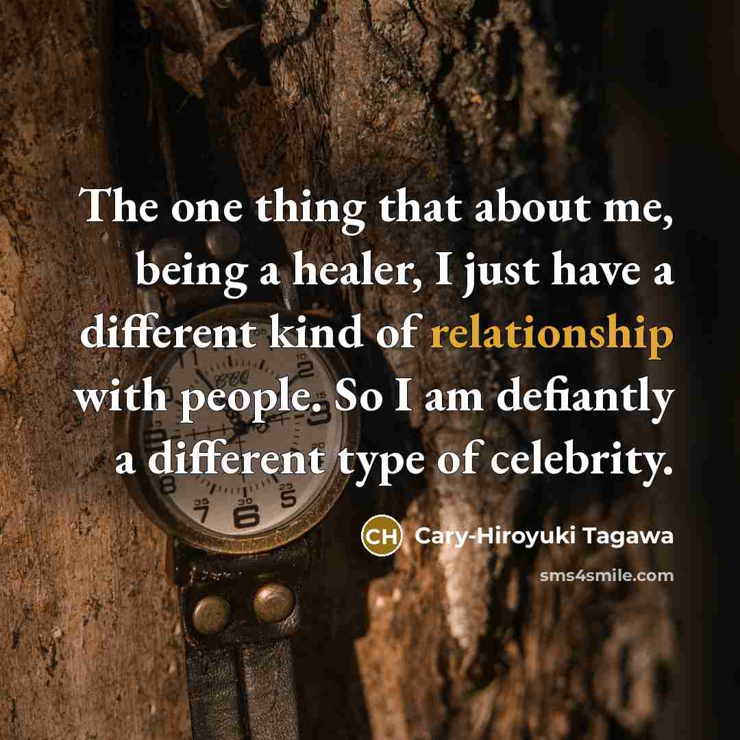 “The one thing that about me, being a healer, I…” quote by Cary-Hiroyuki Tagawa