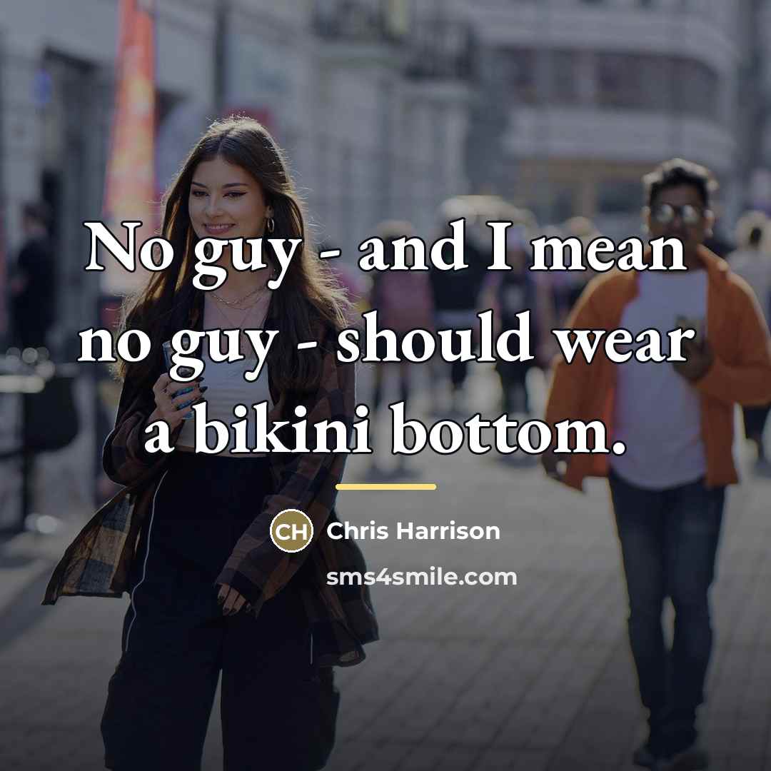 “No guy - and I mean no guy - should…” quote by Chris Harrison