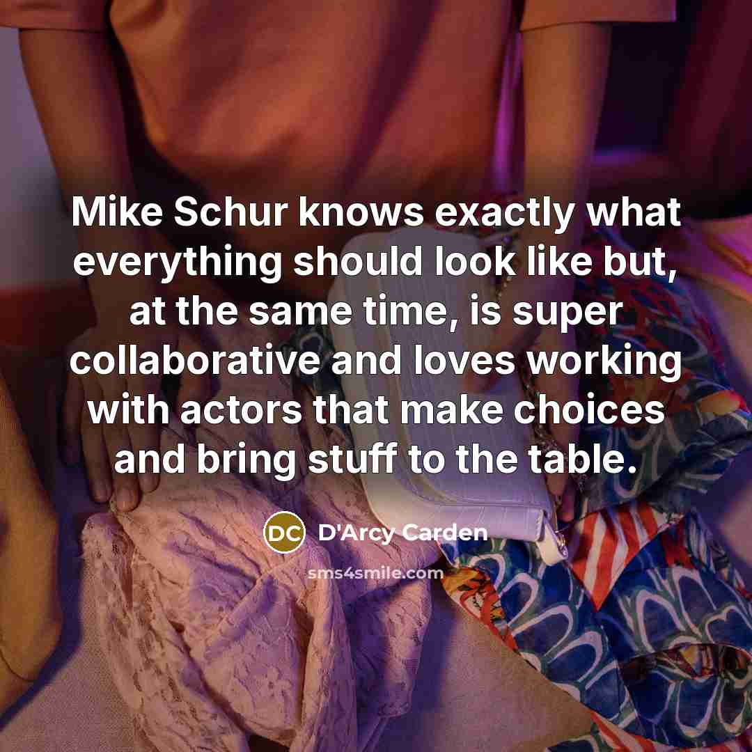 “Mike Schur knows exactly what everything should look like but,…” quote by D'Arcy Carden