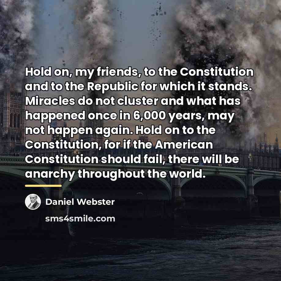 “Hold on, my friends, to the Constitution and to the…” quote by Daniel Webster