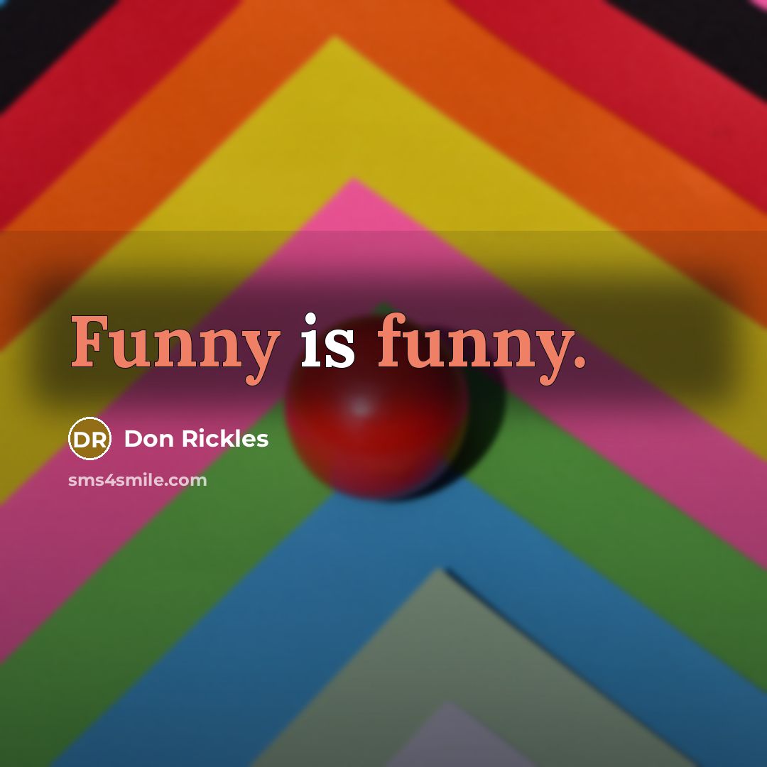 “Funny is funny.…” quote by Don Rickles